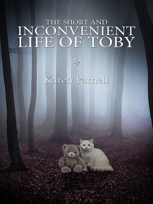 cover image of The Short and Inconvenient Life of Toby